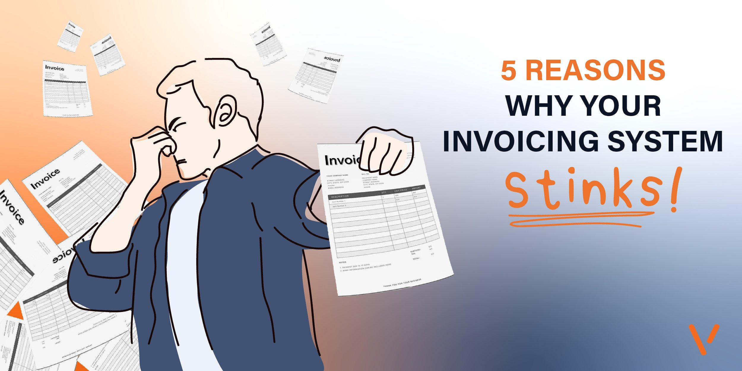 5 reasons your invoicing system stinks